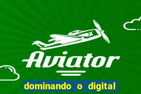 dominando o digital definitivo reclame aqui